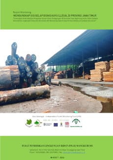 Mengungkap Sisi Gelap Bisnis Kayu Illegal di Provinsi Jawa Timur