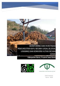 Monitoring dan Investigasi Pemungutan Kayu Secara Ilegal dan Konversi Hutan Secara Ilegal di Kabupaten Garut, Propinsi Jawa Barat