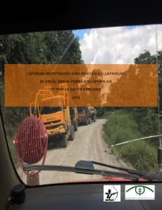 Laporan Monitoring dan Investigasi Lapangan di Areal Kerja Pemegang IIUPHHK_HA PT Papua Satya Kencana