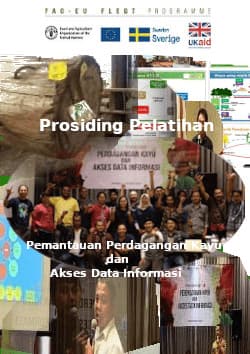 Prosiding Pelatihan Pemantauan Perdagangan Kayu dan Akses Data Informasi